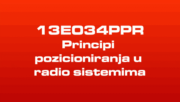 Pocetak predavanja Principi pozicioniranja u radio sistemima (Pozicioniranje u mobilnim mrezama) 2022/23